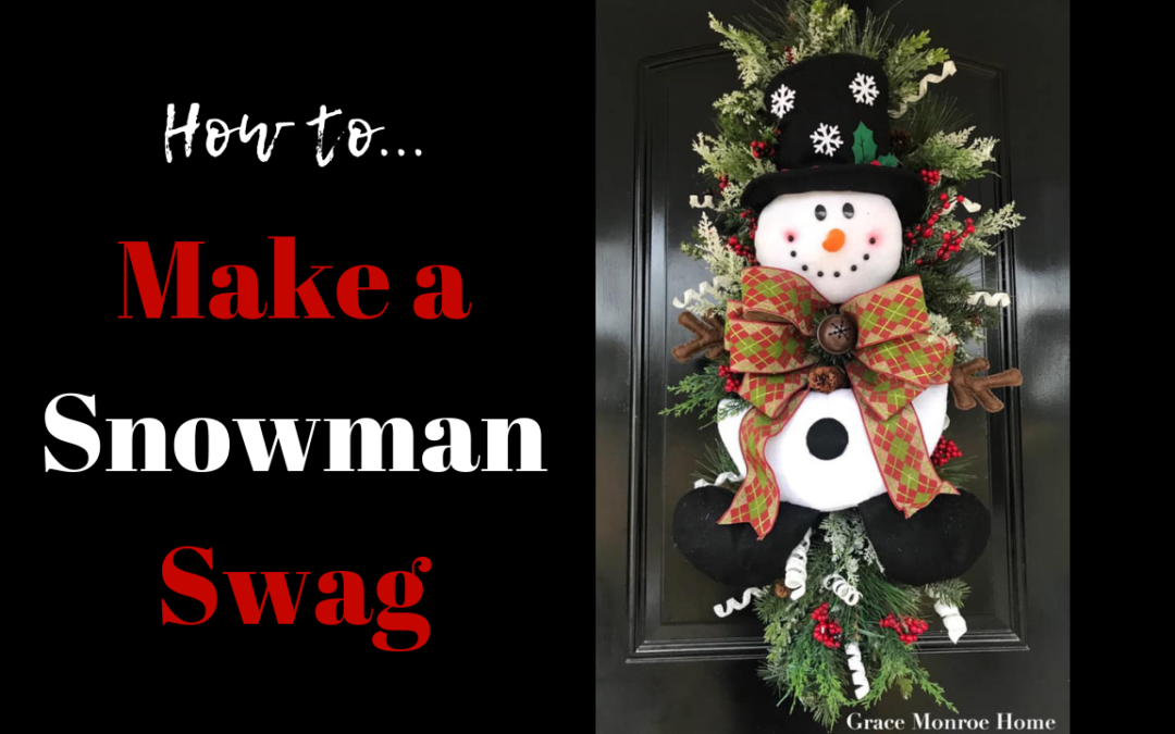 How to Make a Snowman Swag