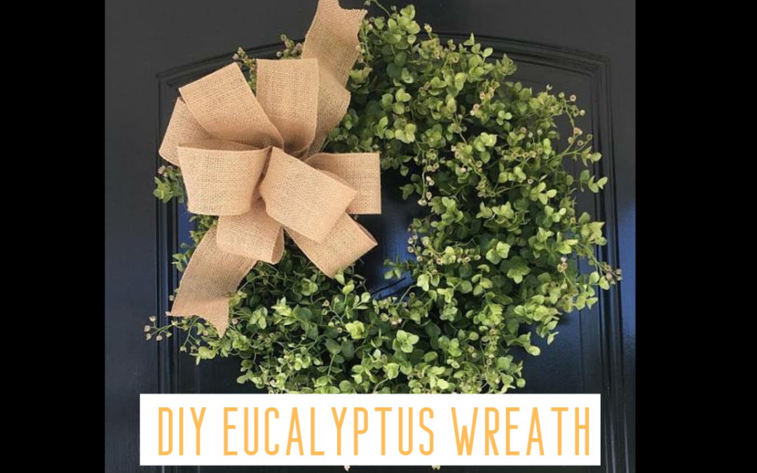 Easy DIY Eucalyptus Wreath