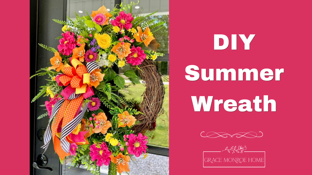 How to Make a Summer Wreath for Your Front Door | Grace Monroe Home